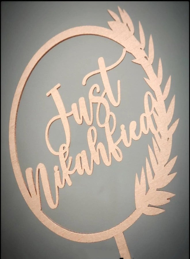 Cliths "Just Nikahfied" Wooden Cake Topper - Muslim Wedding Cake Decor - Nikah Cake Decoration for Bride and Groom Wedding Cake Topper Cake Topper for Wedding - Image 1